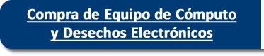 Compra de Equipo de Computo y desechos electronicos